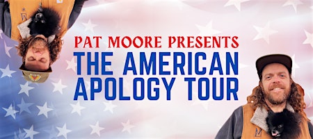 THE AMERICAN APOLOGY TOUR ~ English Standup Comedy From Pat Moore