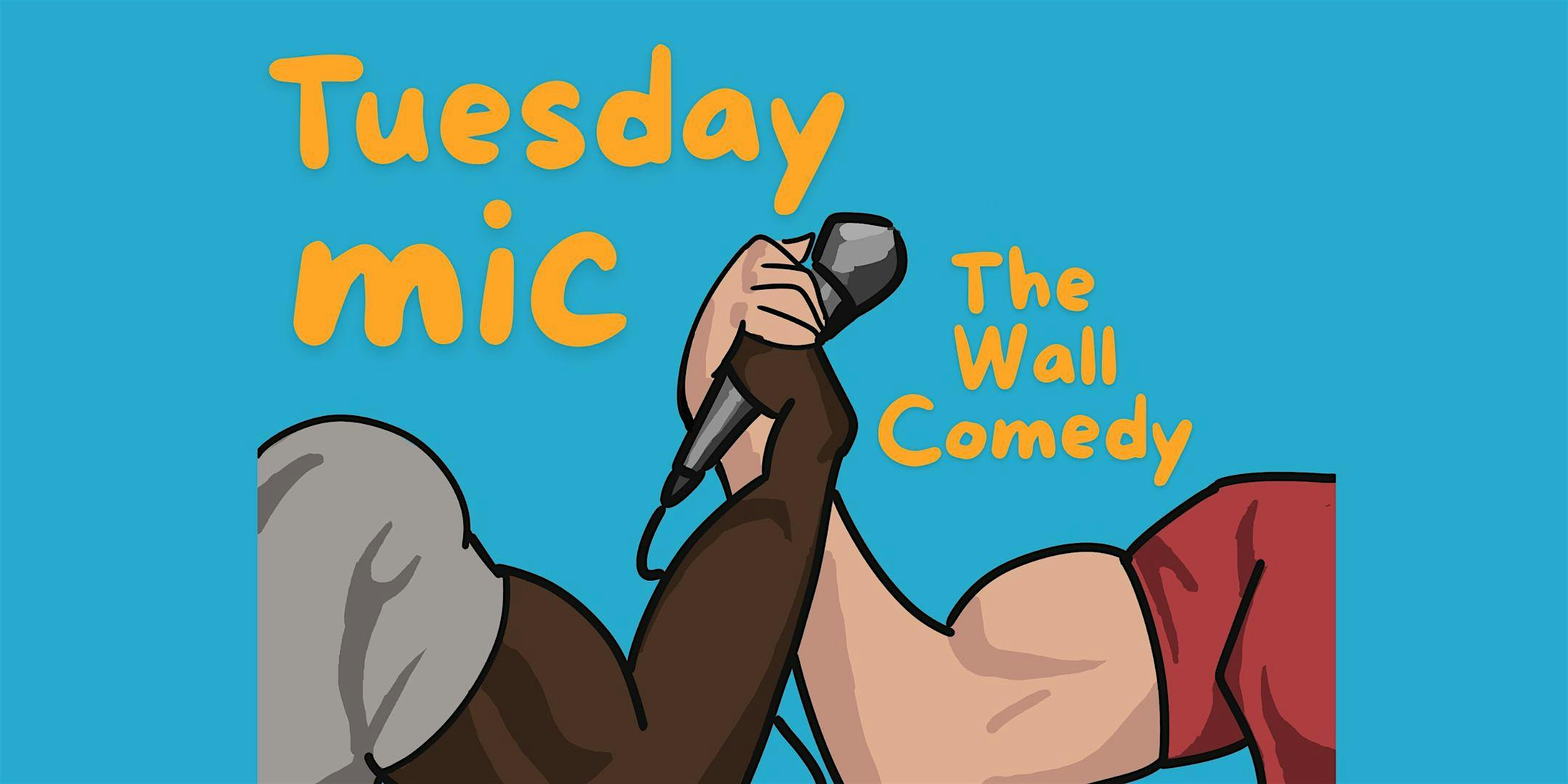 Tuesday mic