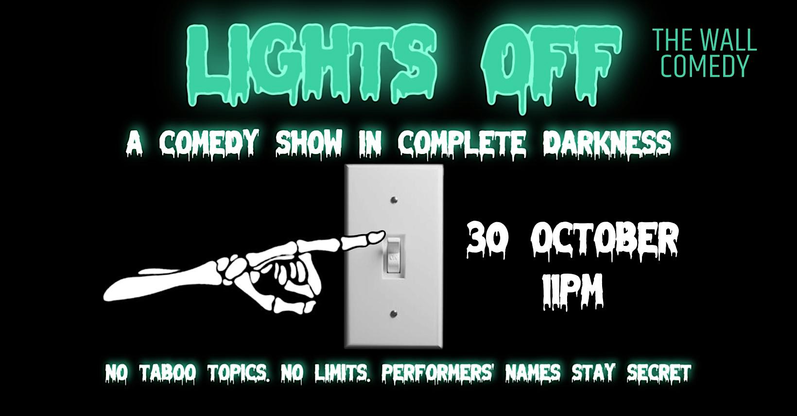 Lights Off - A Comedy Experience in Complete Darkness